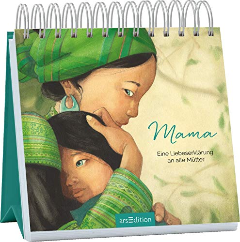 Mama – Eine Liebeserklärung an alle Mütter: Der Aufsteller zum Bestseller mit Zitaten über Mütter, Liebe und...